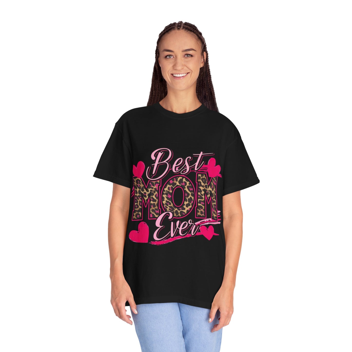 Best Mom Ever Unisex Garment-Dyed T-Shirt