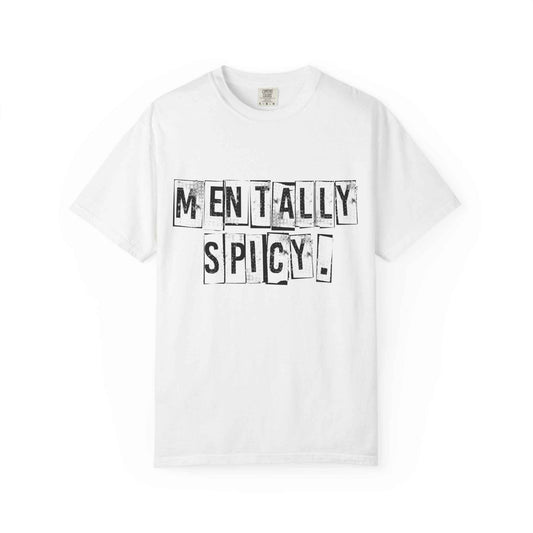 Mentally Spicy T-Shirt