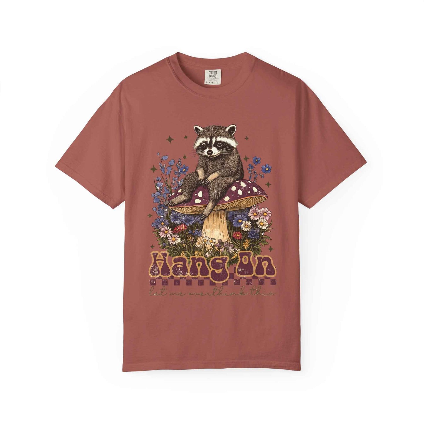Whimsical Raccoon T-Shirt - "Hang On, Let Me Overthink This"