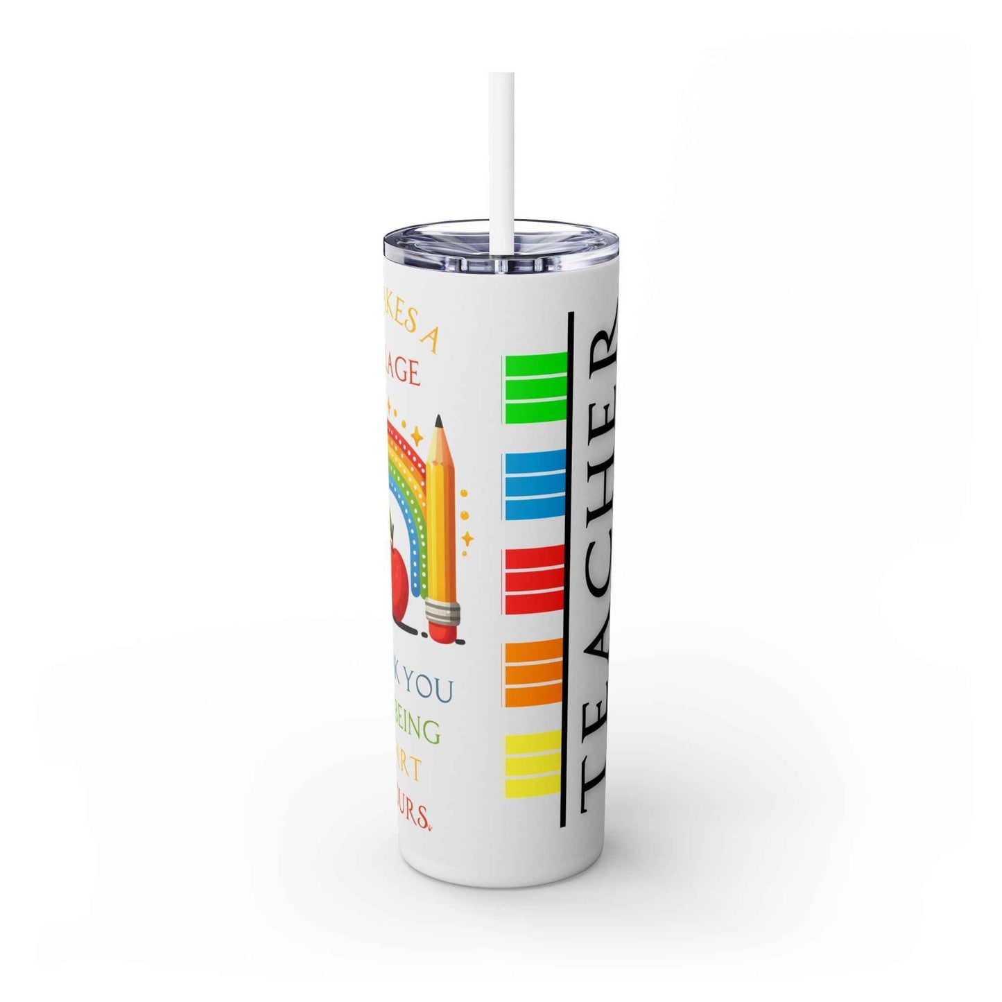 Colorful Teacher Skinny Tumbler with Straw – 20oz