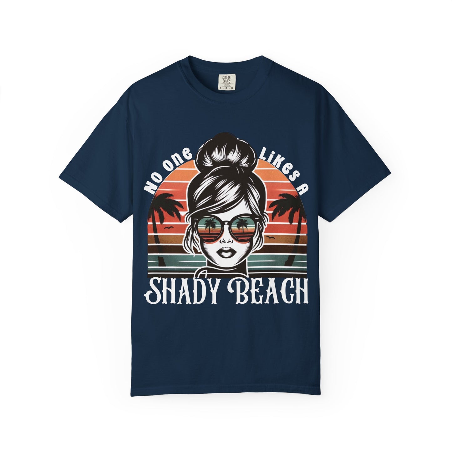 No One Likes a Shady Beach Unisex T-Shirt - Vintage Summer Vibe White Text