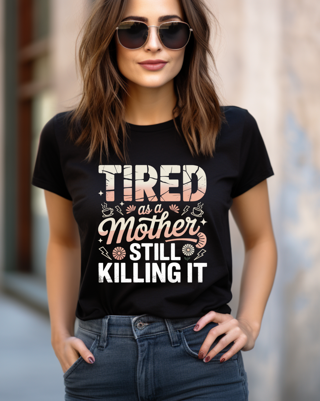 Tired as a Mother Still Killing It T-Shirt - Unisex Garment-Dyed Tee for Moms