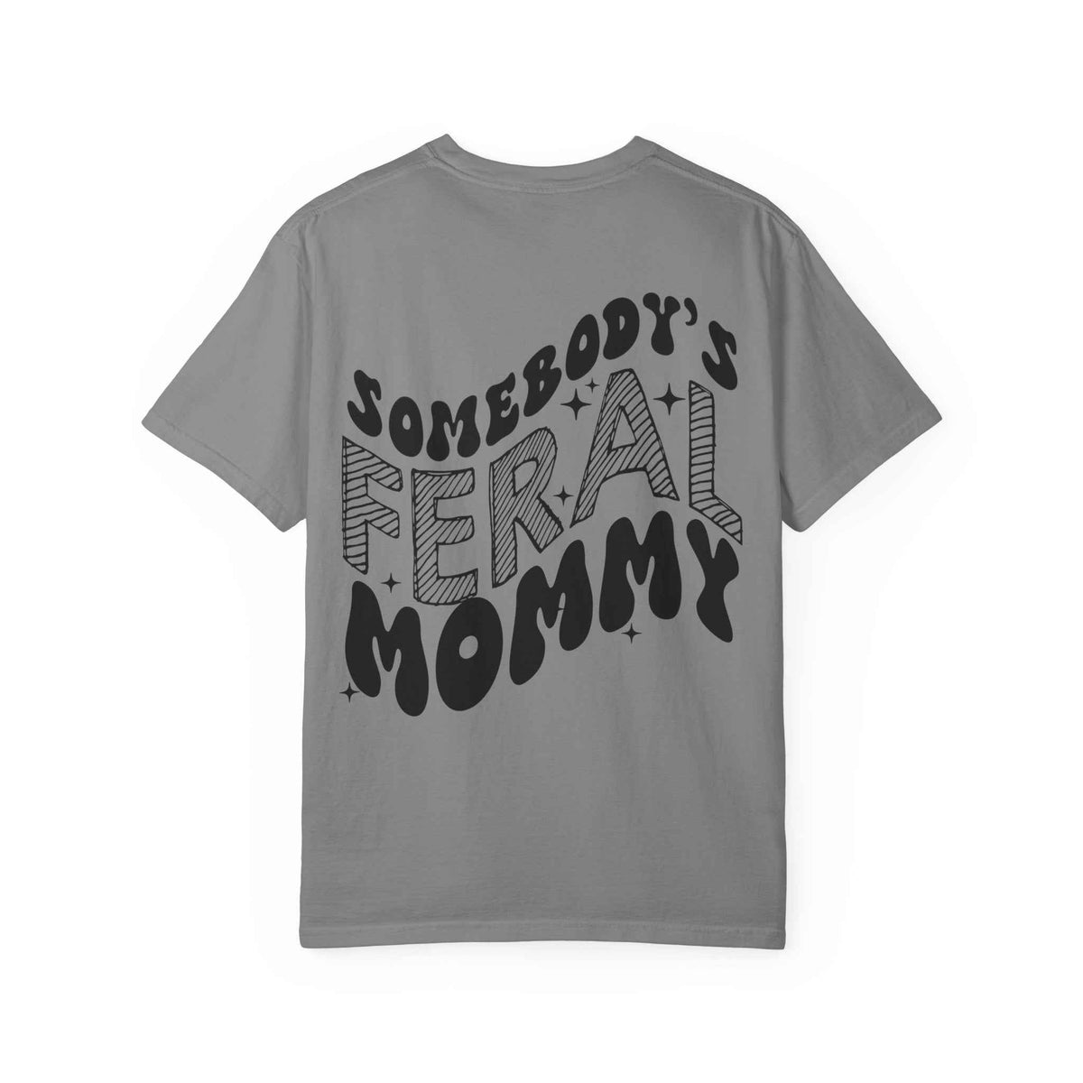 Feral Mommy T-Shirt