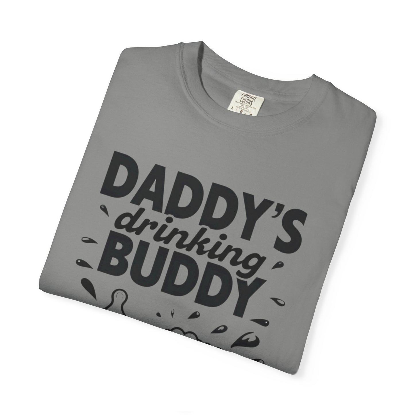 Daddy's Drinking Buddy T-Shirt