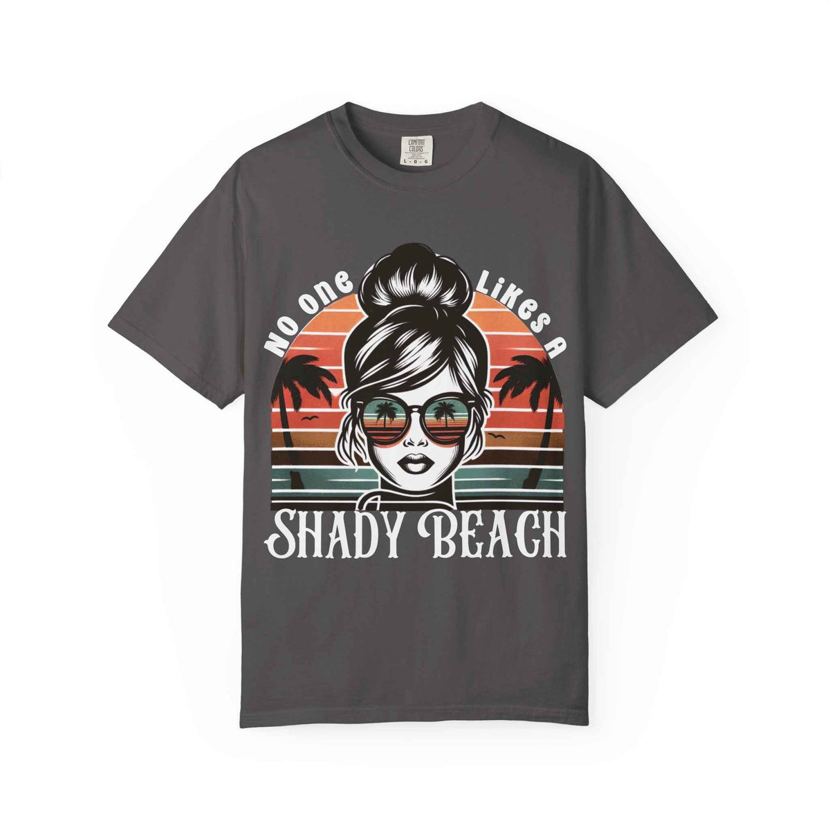 No One Likes a Shady Beach funny summer graphic T-shirt