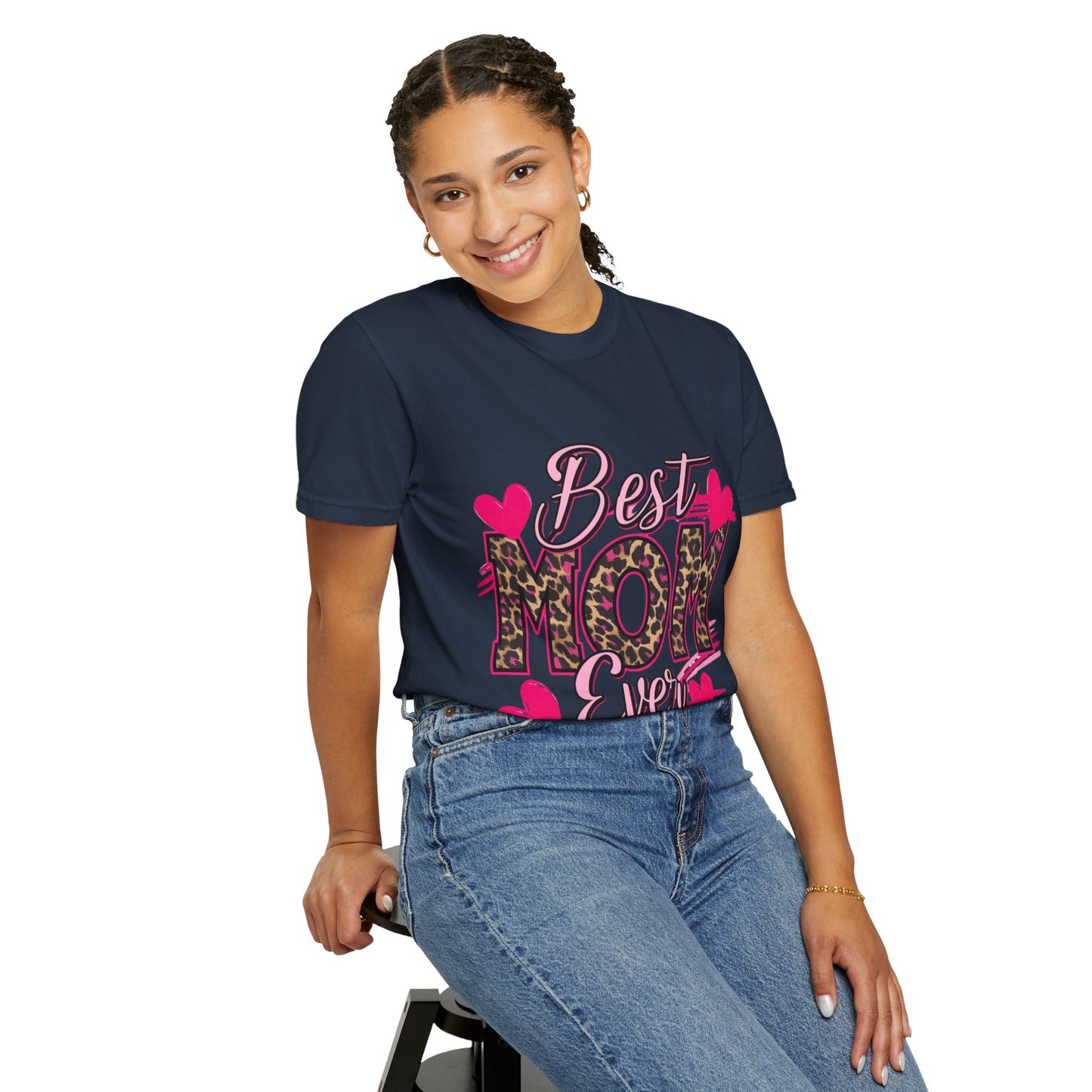 Best Mom Ever Unisex Garment-Dyed T-Shirt