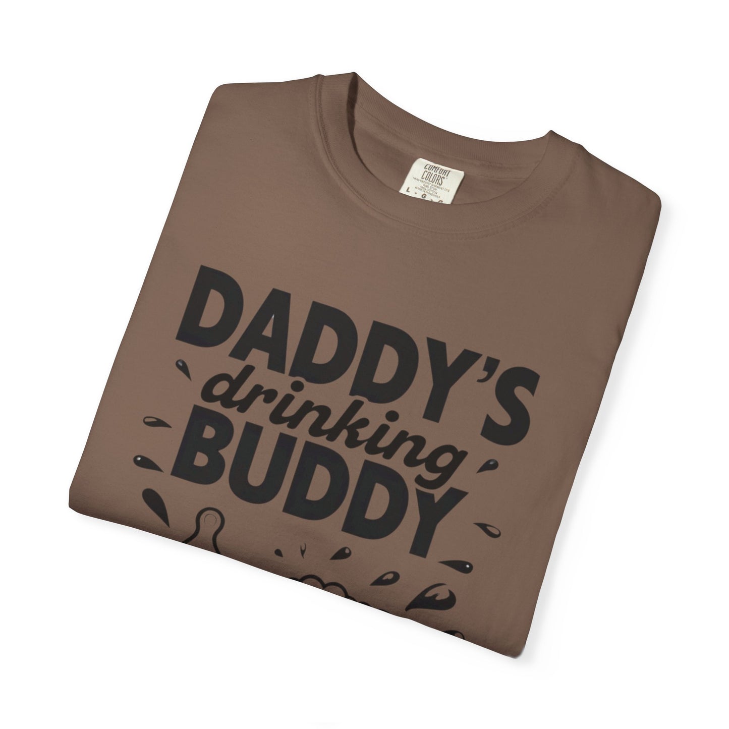 Daddy's Drinking Buddy T-Shirt