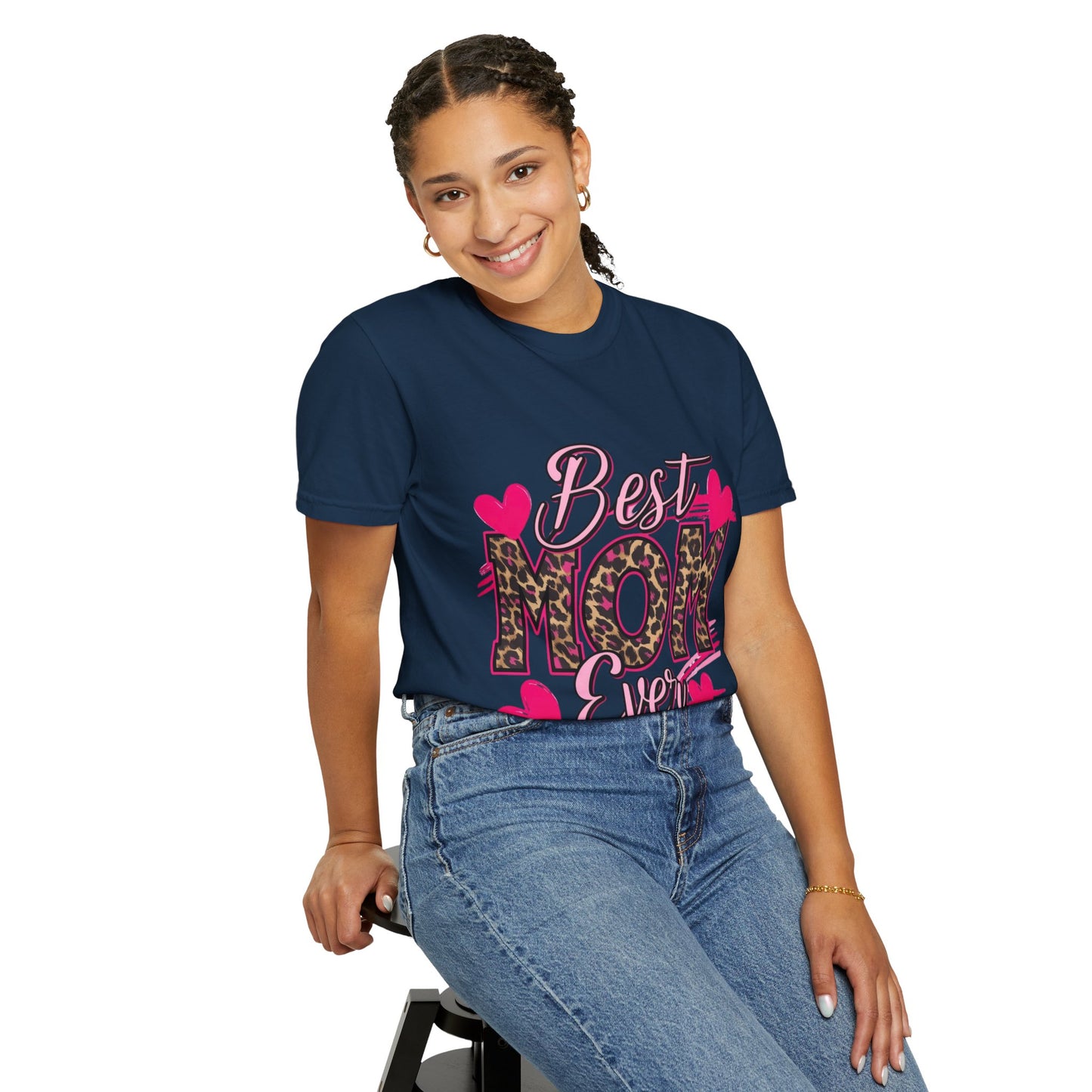 Best Mom Ever Unisex Garment-Dyed T-Shirt