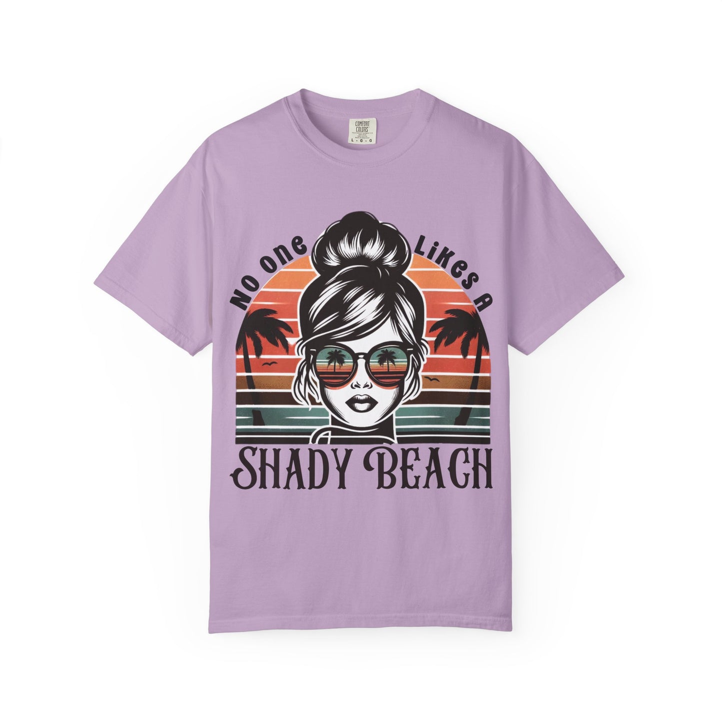 No One Likes a Shady Beach Unisex T-Shirt - Fun Summer Graphic Tee