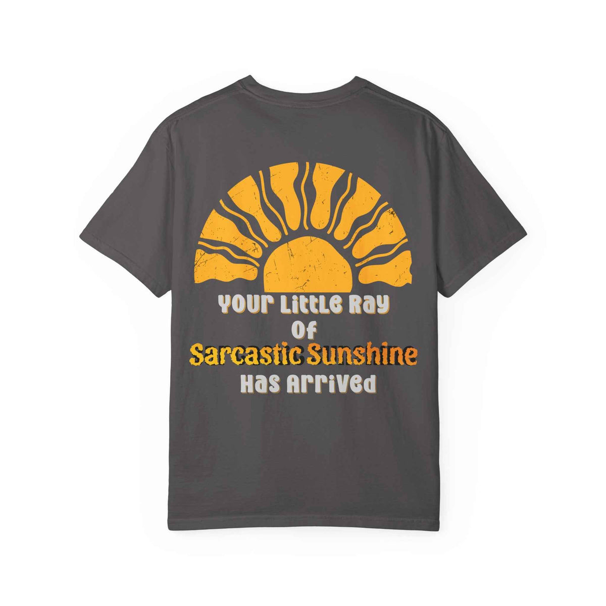 Ray Of Sunshine Sarcasm T-shirt