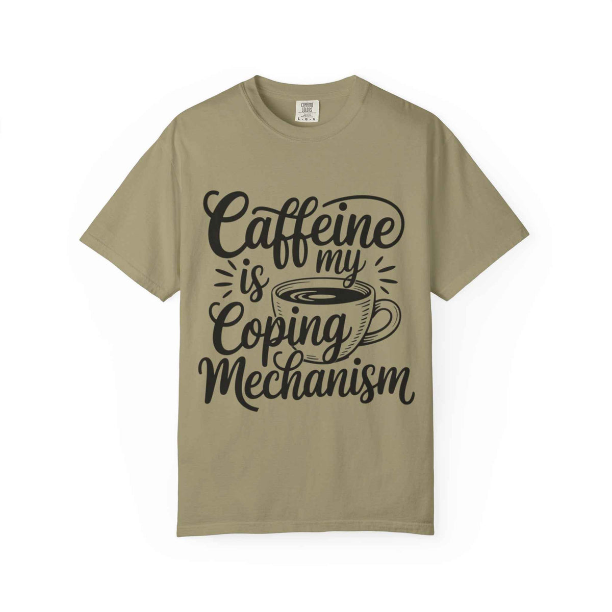 Caffeine Is My Coping Mechanism funny coffee lover graphic tee