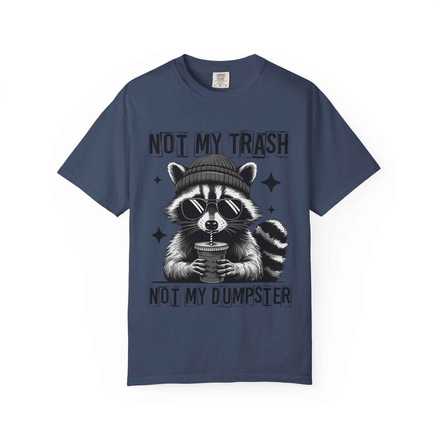 Not My Trash, Not My Dumpster' Raccoon Graphic Tee