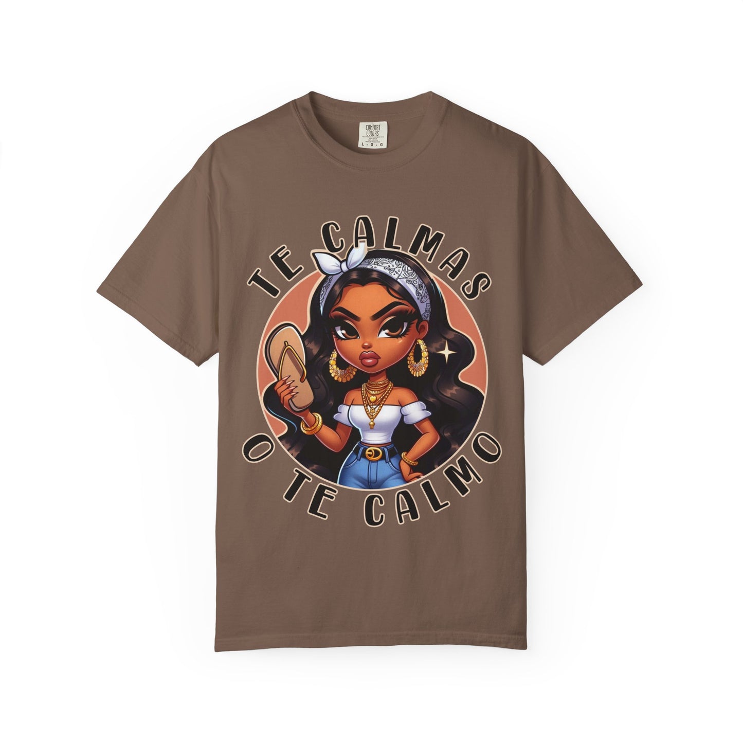 Te Calmas o Te Calmo Shirt – Latina Attitude Graphic Tee