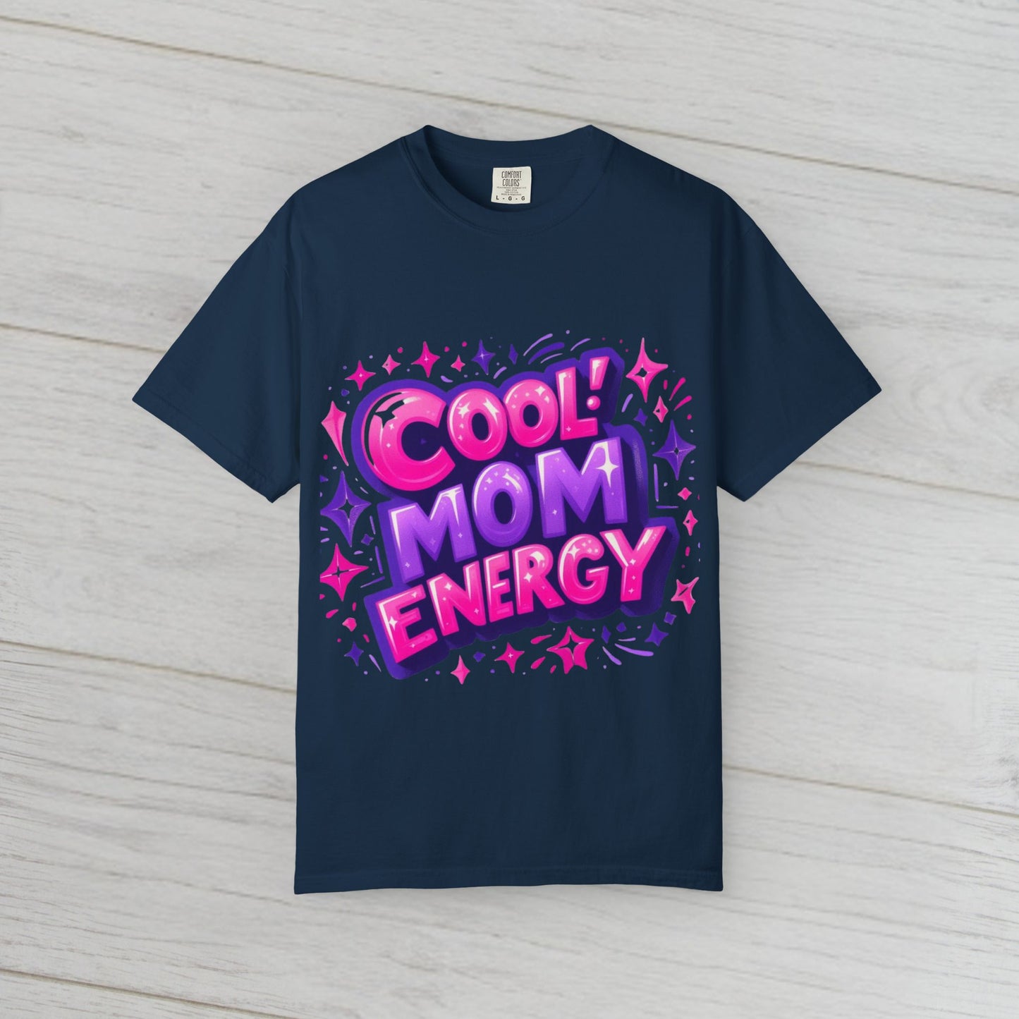 Cool Mom Energy - Fun and Stylish for Every Occasion