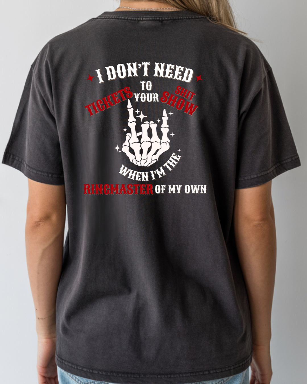 Graphic Tee - Ringmaster Of My Own Shit Show (White Text)
