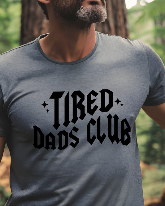 Tired Dad's Club T-Shirt - Designs By Dice
