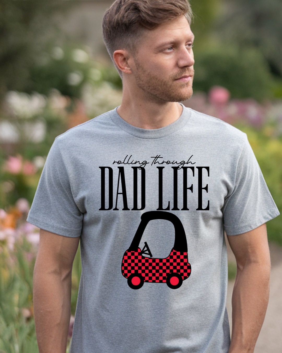 Rolling Through Dad Life T-Shirt | Funny Dad Tee with Toy Car Graphic