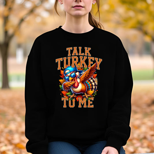 Talk Turkey to Me Thanksgiving Sweatshirt – Funny Turkey Day Fall Crewneck - Designs By Dice
