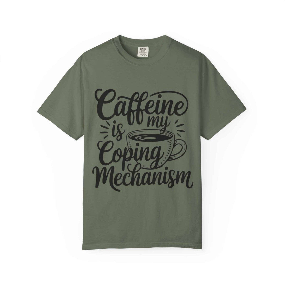 Caffeine Is My Coping Mechanism funny coffee lover graphic tee