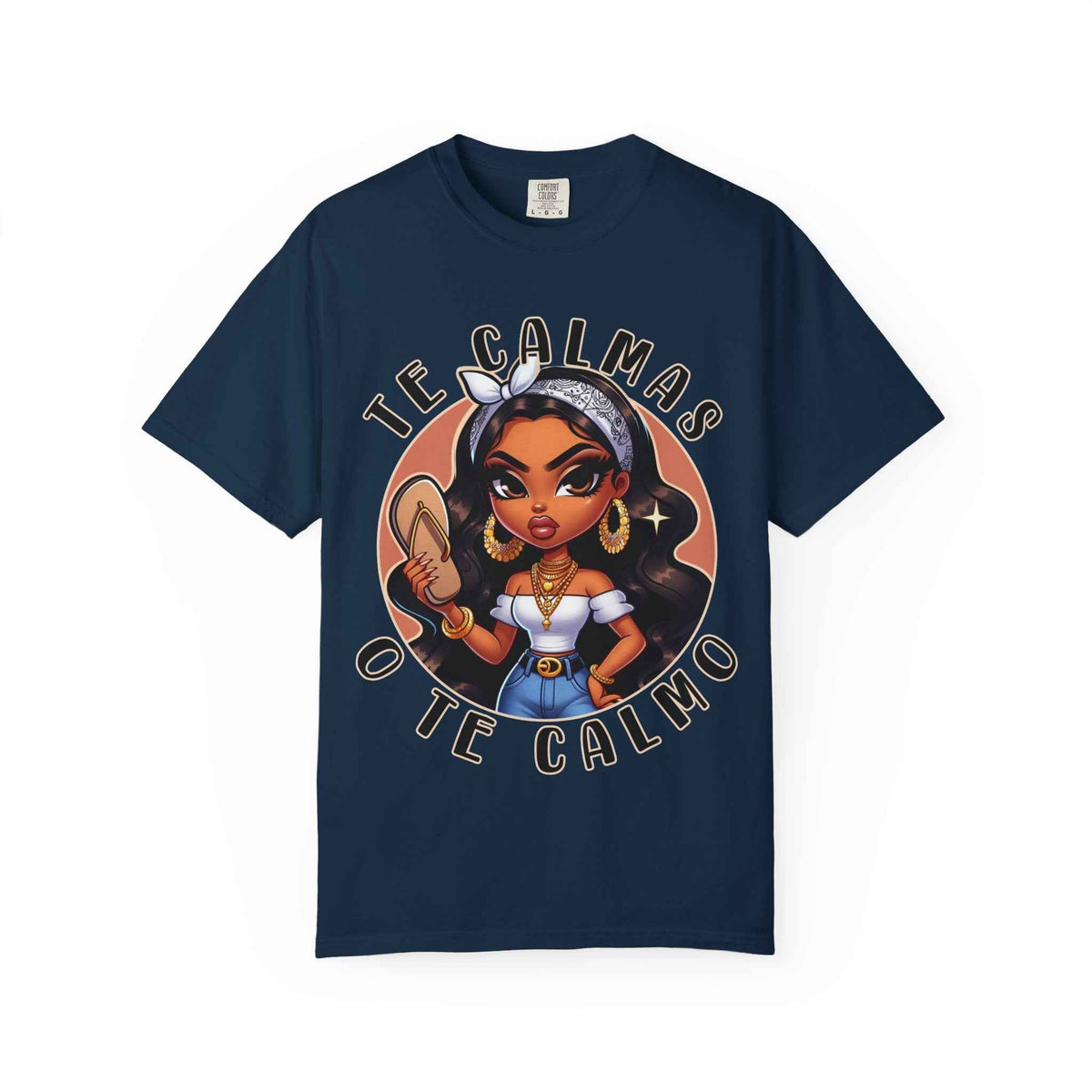Te Calmas o Te Calmo Shirt – Latina Attitude Graphic Tee
