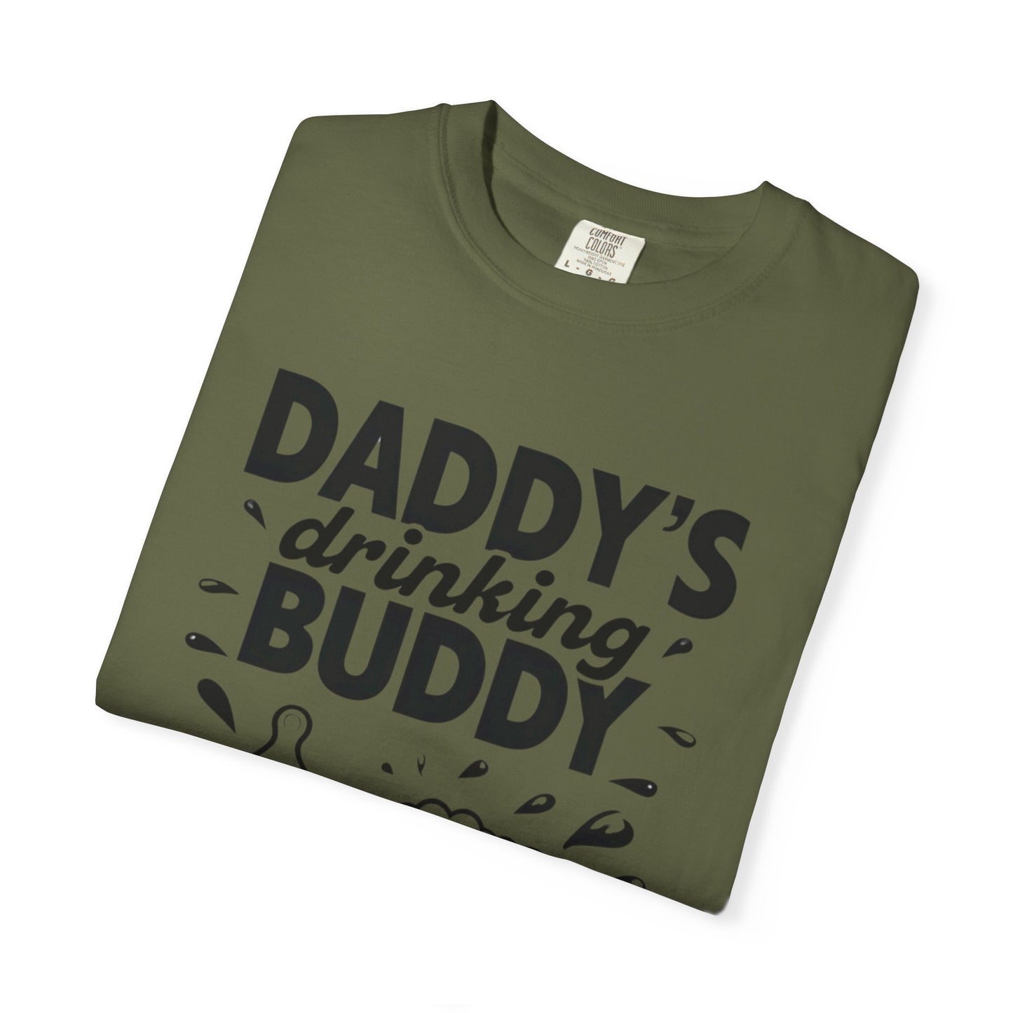 Daddy's Drinking Buddy T-Shirt