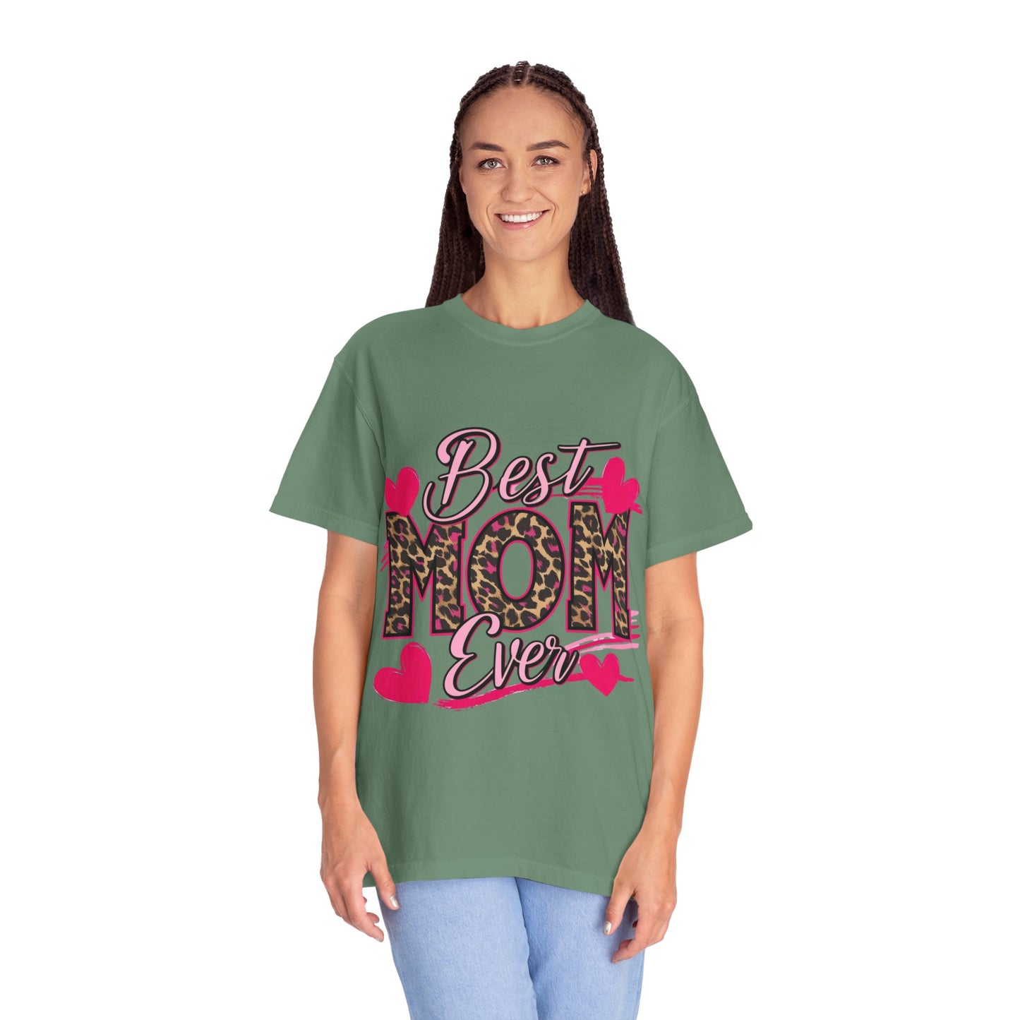 Best Mom Ever Unisex Garment-Dyed T-Shirt