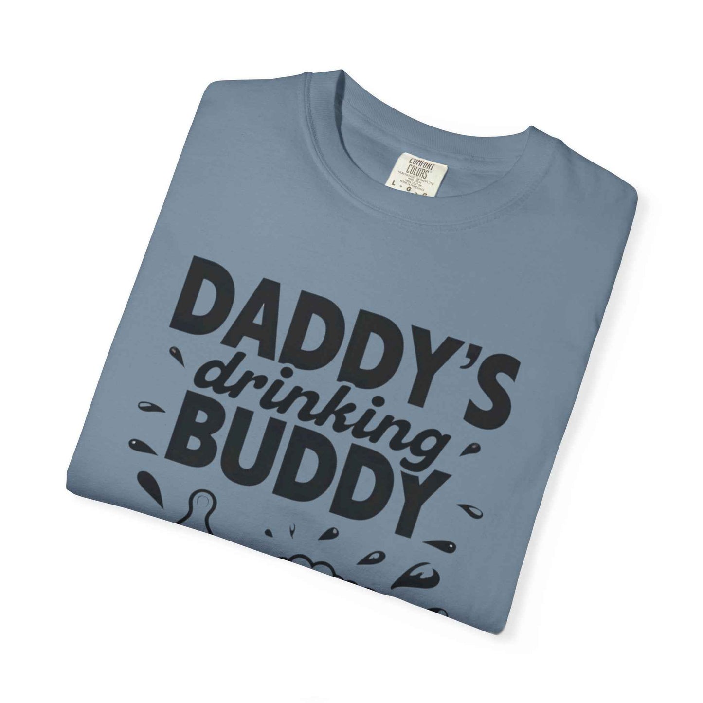 Daddy's Drinking Buddy T-Shirt