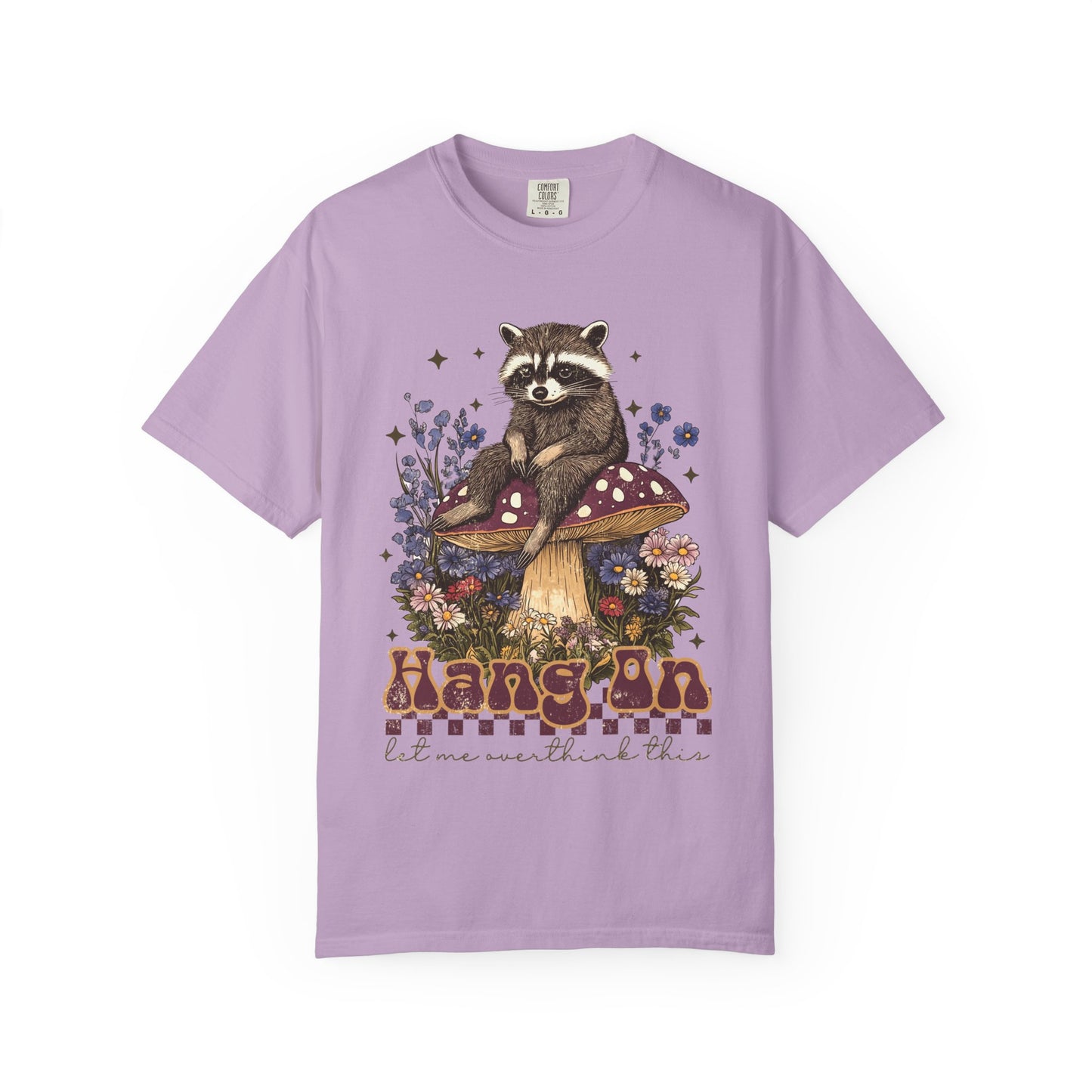 Whimsical Raccoon T-Shirt - "Hang On, Let Me Overthink This"