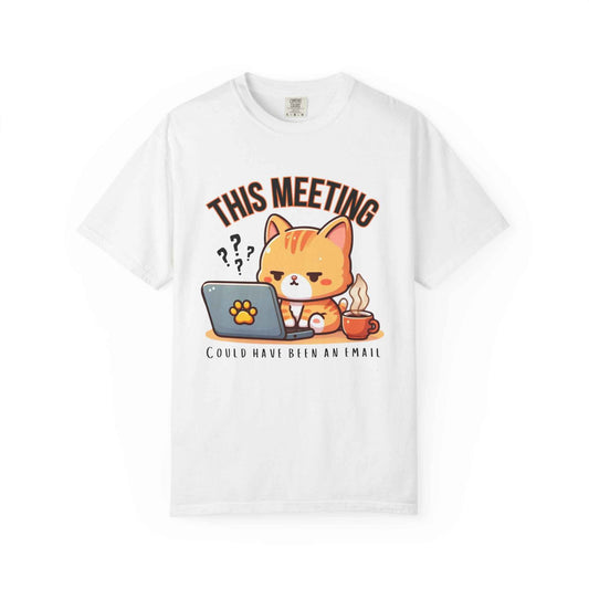 Cat Themed T-Shirt - This Meeting Could Have Been an Email