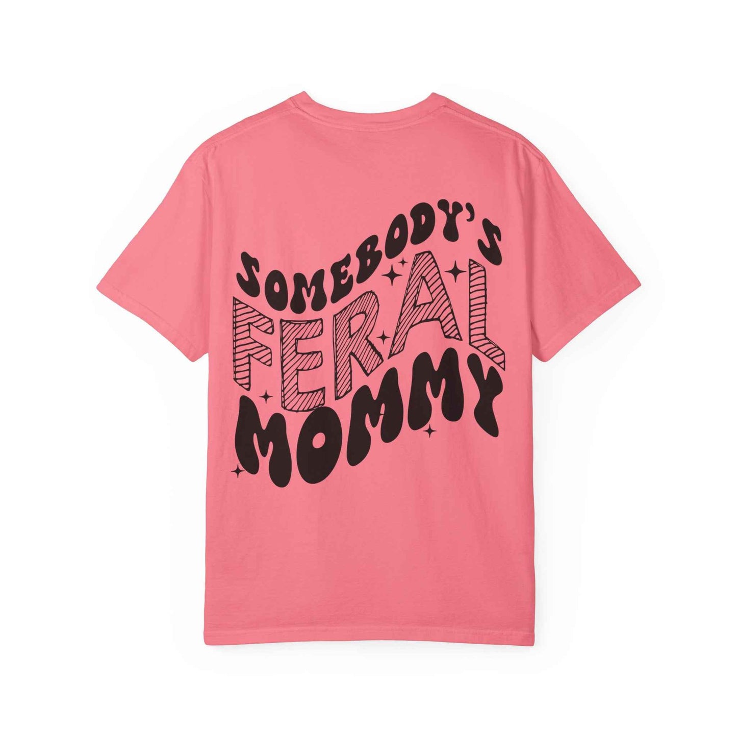 Feral Mommy T-Shirt