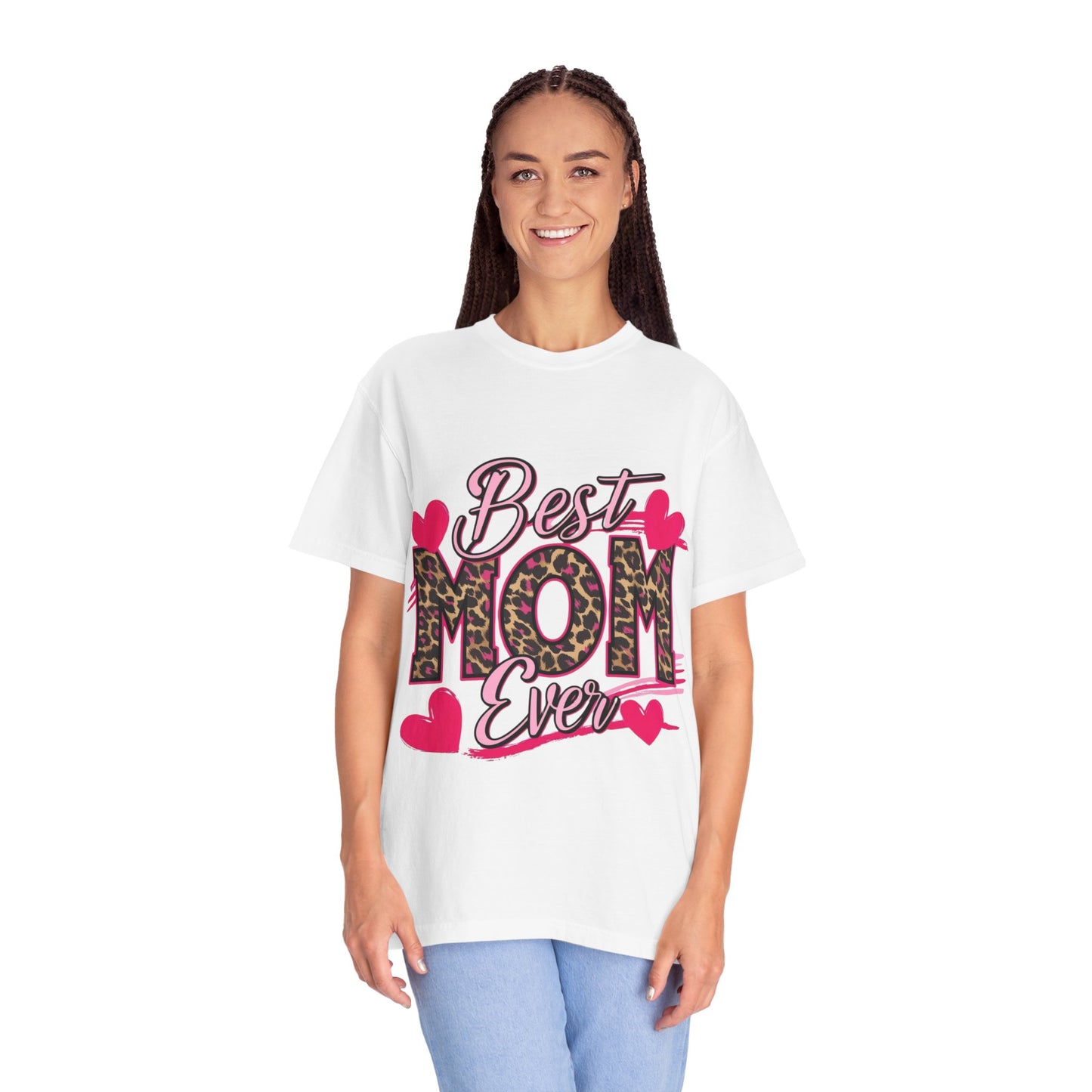 Best Mom Ever Unisex Garment-Dyed T-Shirt