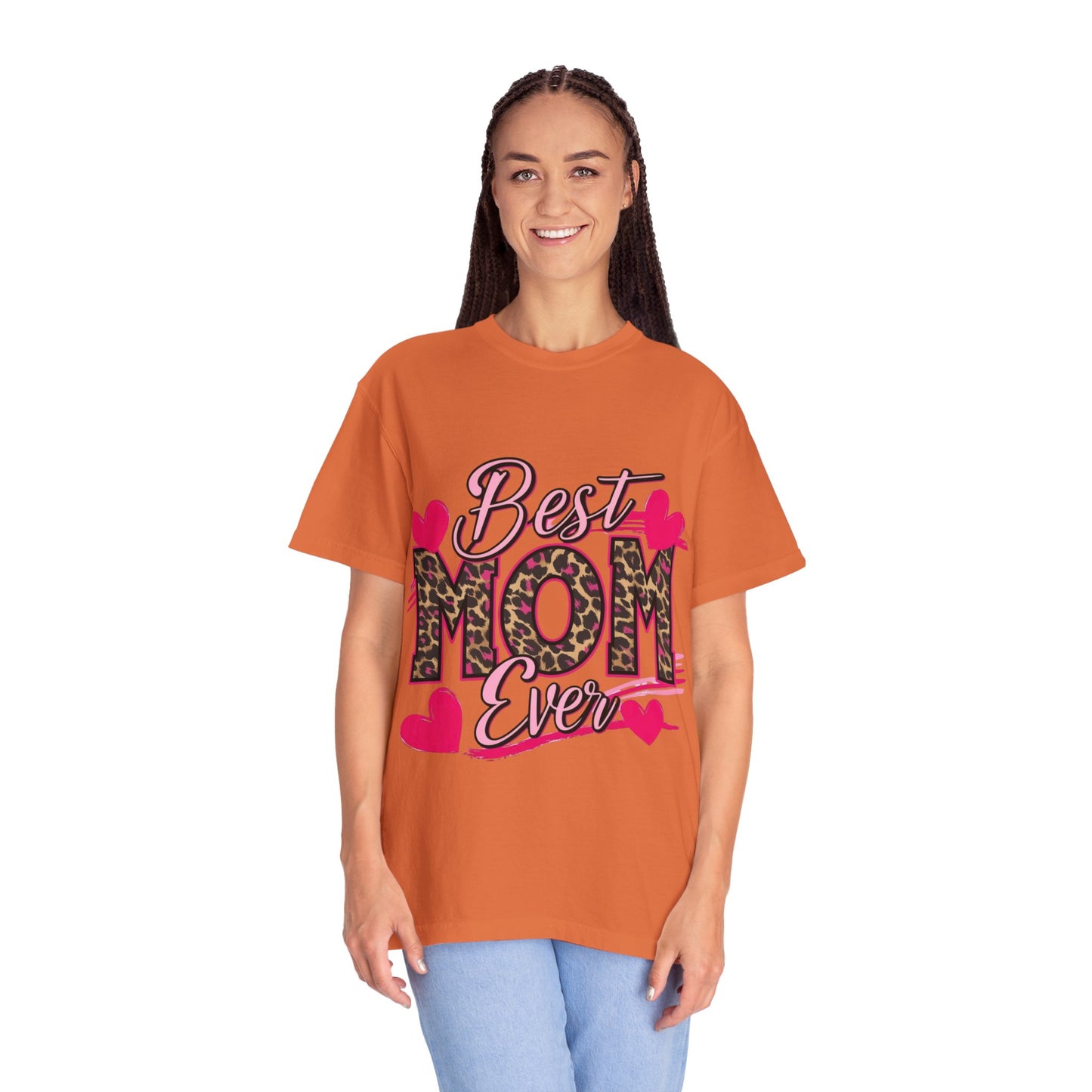 Best Mom Ever Unisex Garment-Dyed T-Shirt