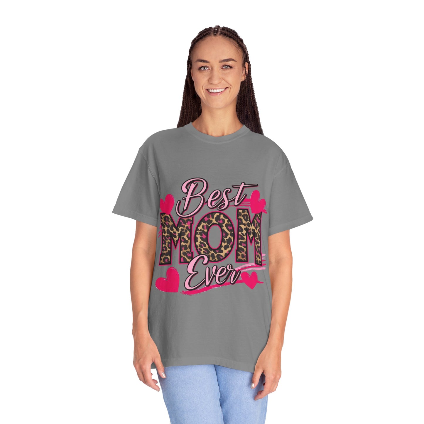 Best Mom Ever Unisex Garment-Dyed T-Shirt