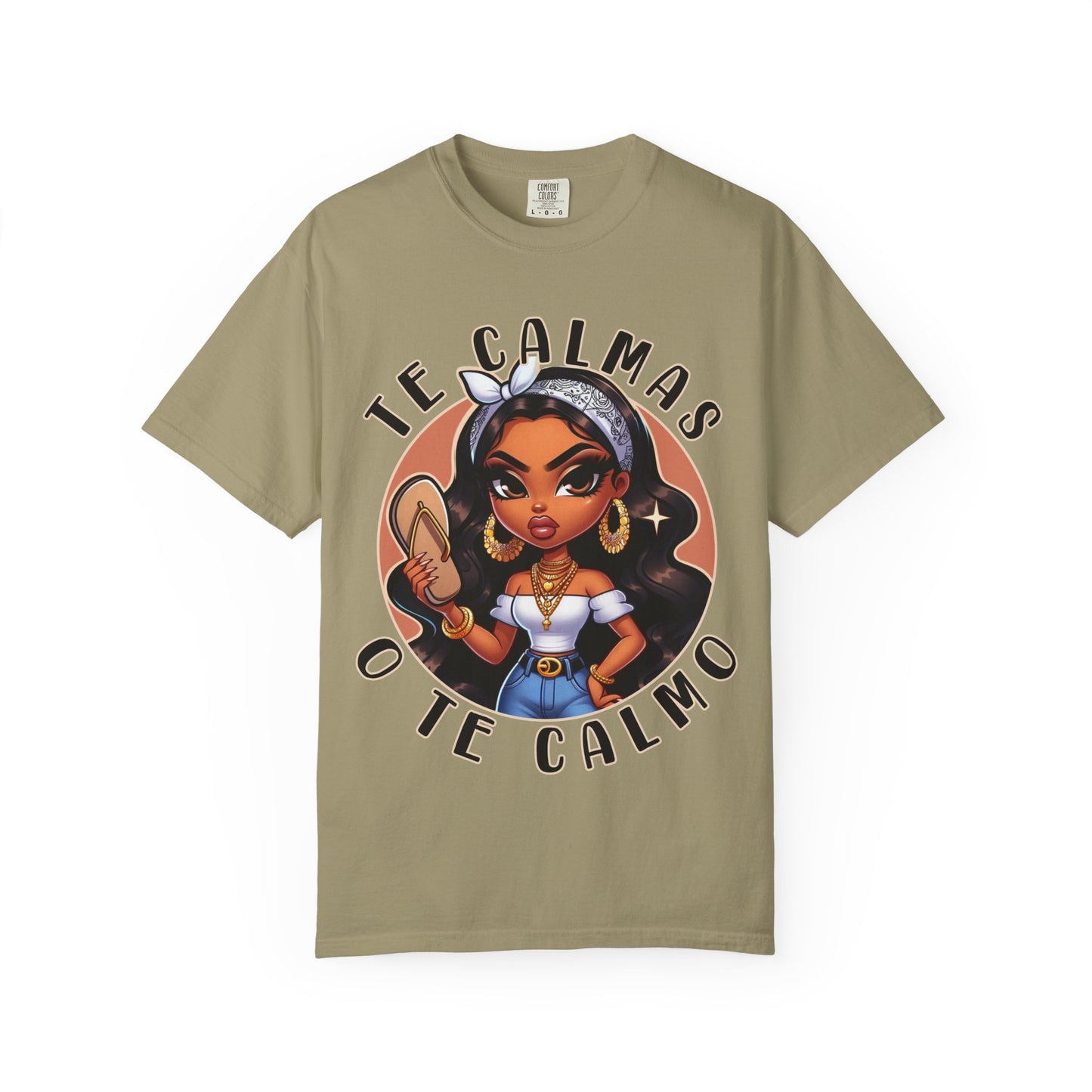 Te Calmas o Te Calmo Shirt – Latina Attitude Graphic Tee