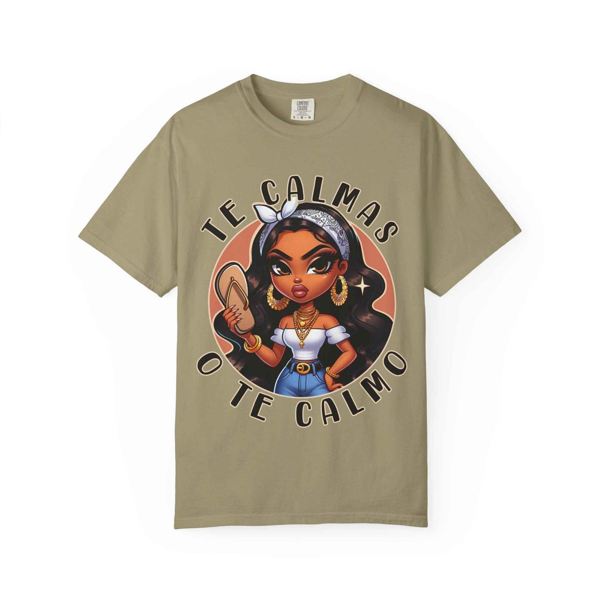 Te Calmas o Te Calmo Shirt – Latina Attitude Graphic Tee
