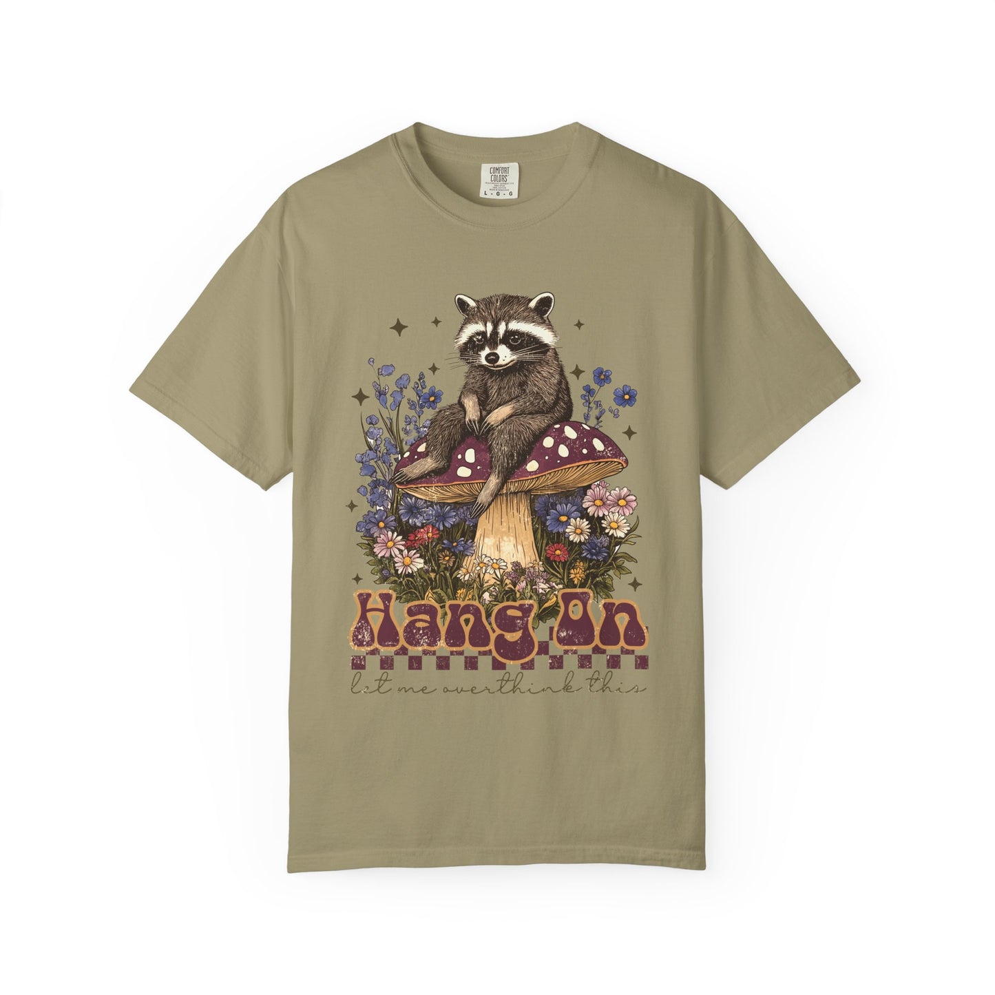 Whimsical Raccoon T-Shirt - "Hang On, Let Me Overthink This"
