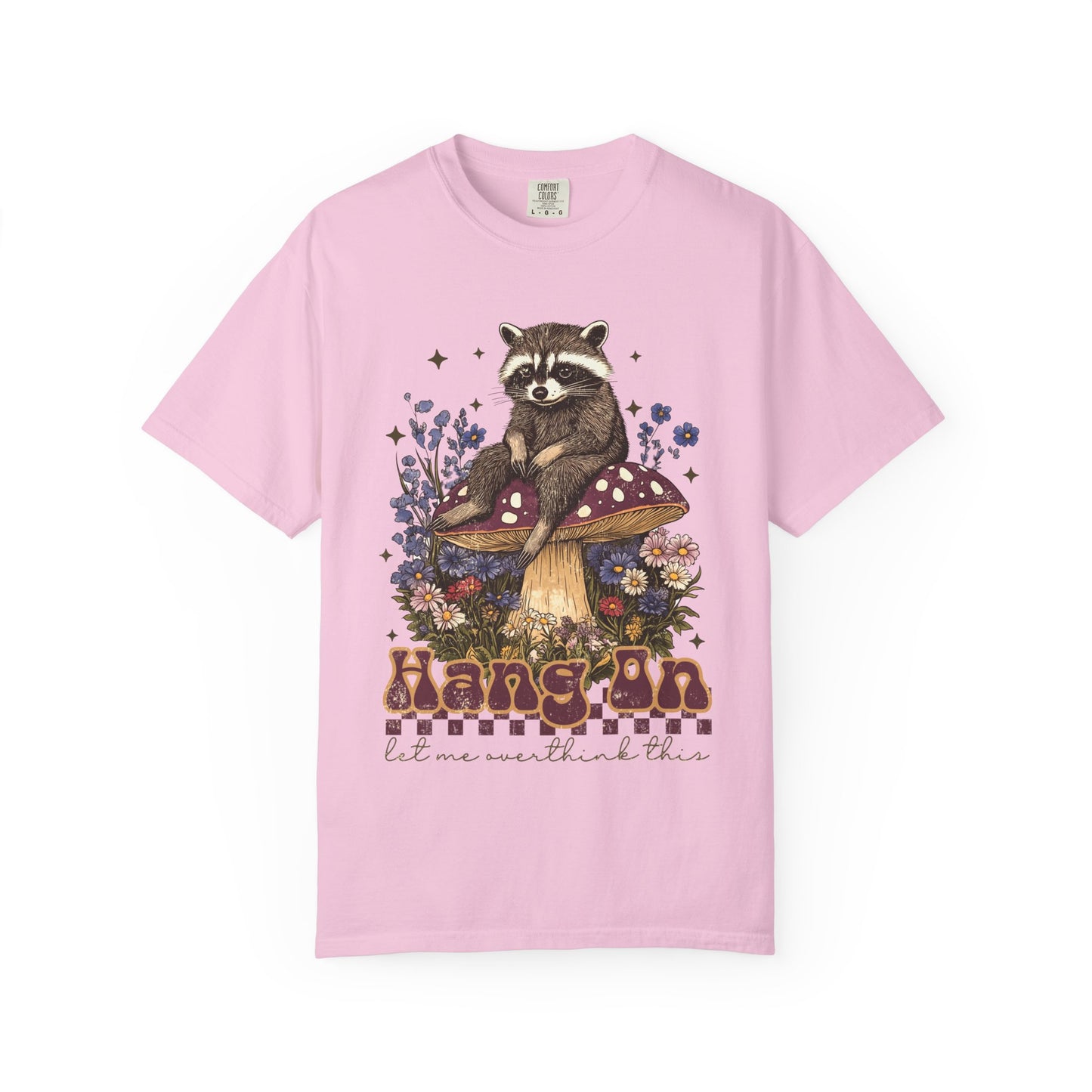 Whimsical Raccoon T-Shirt - "Hang On, Let Me Overthink This"