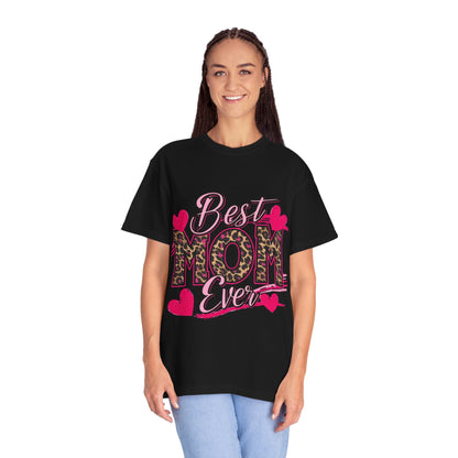 Best Mom Ever Unisex Garment-Dyed T-Shirt