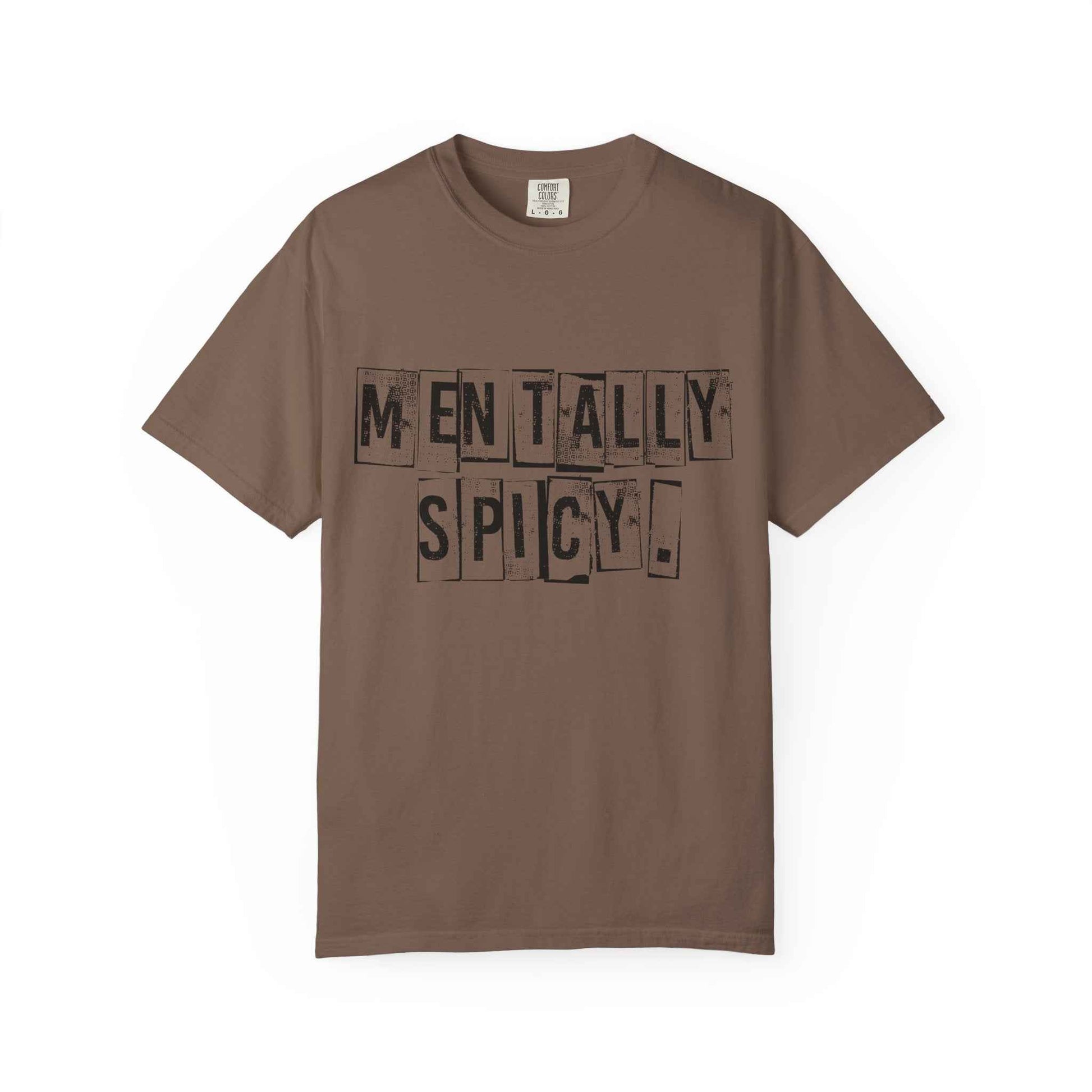 Mentally Spicy T-Shirt