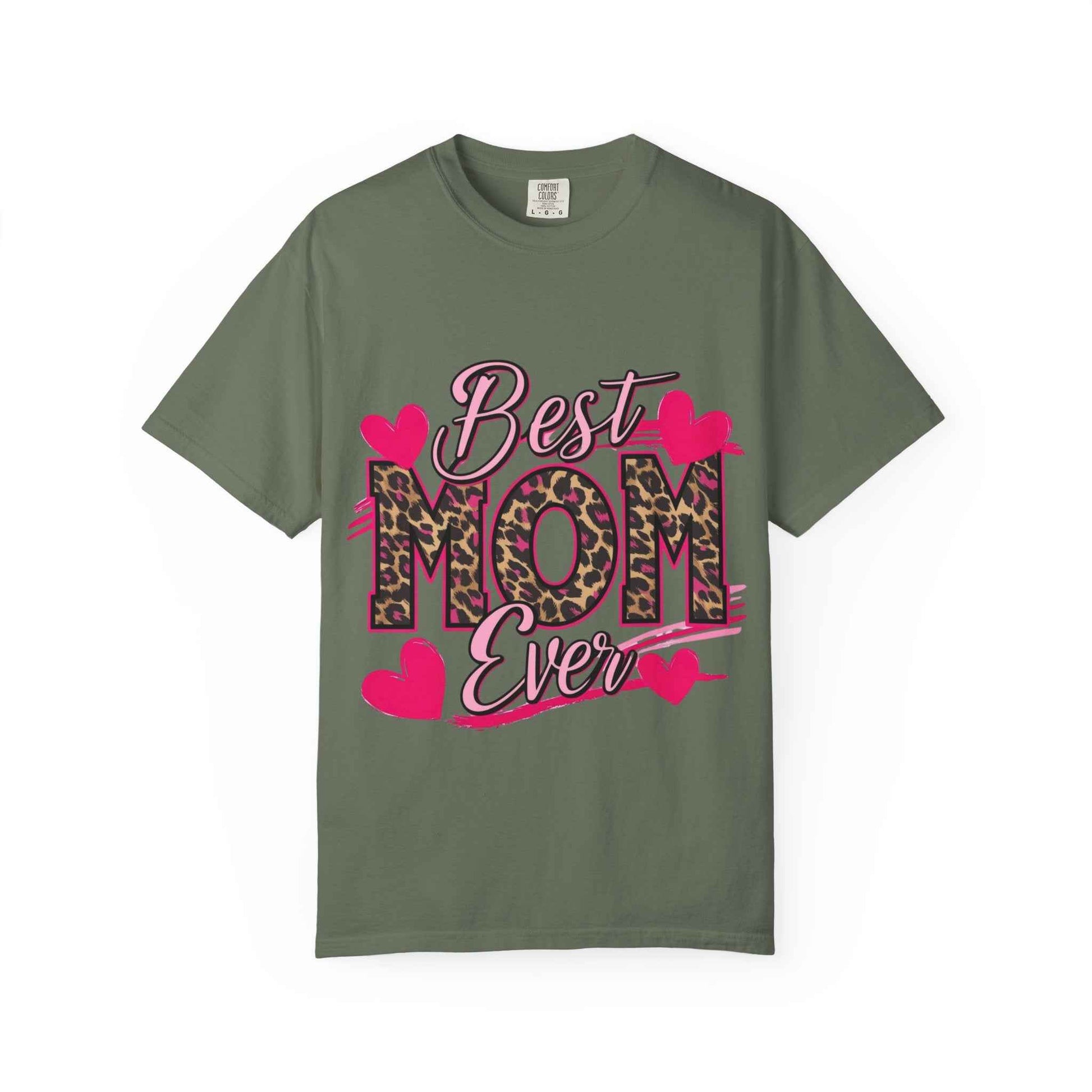 Best Mom Ever Unisex Garment-Dyed T-Shirt