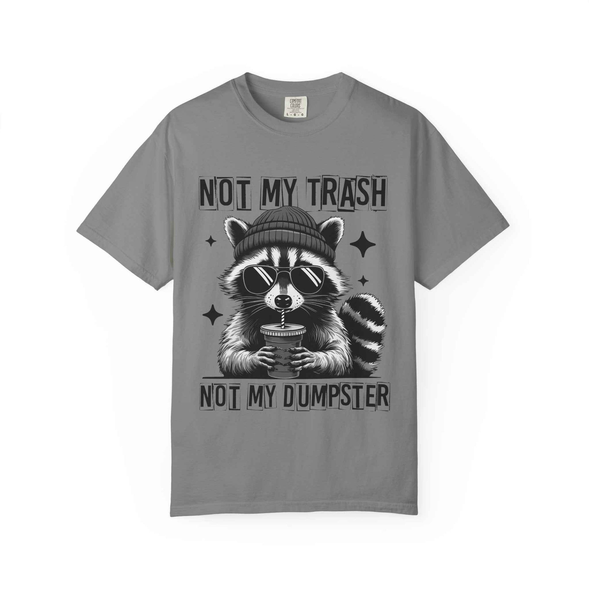 Not My Trash, Not My Dumpster' Raccoon Graphic Tee