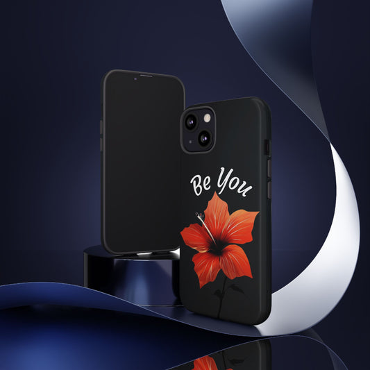 Floral Tough Cases - 'Be You' Phone Case