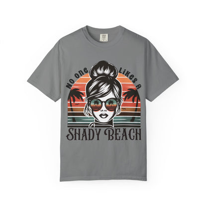 No One Likes a Shady Beach Unisex T-Shirt - Fun Summer Graphic Tee