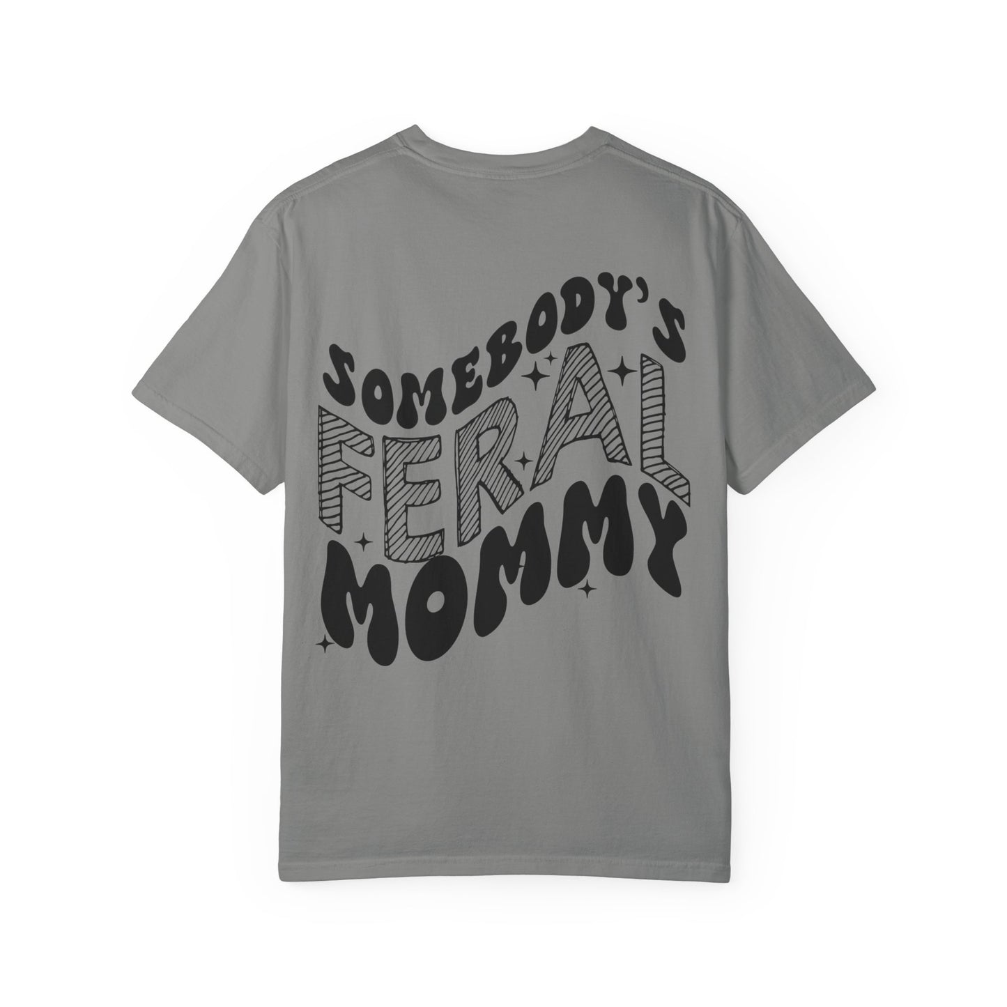 Feral Mommy T-Shirt
