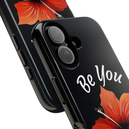 Floral Tough Cases - 'Be You' Phone Case