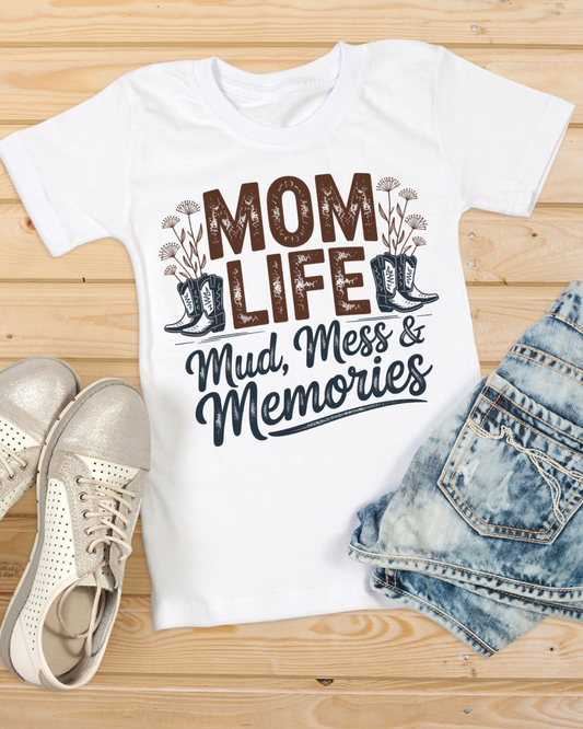 Mom Life Mud, Mess & Memories Unisex T-shirt