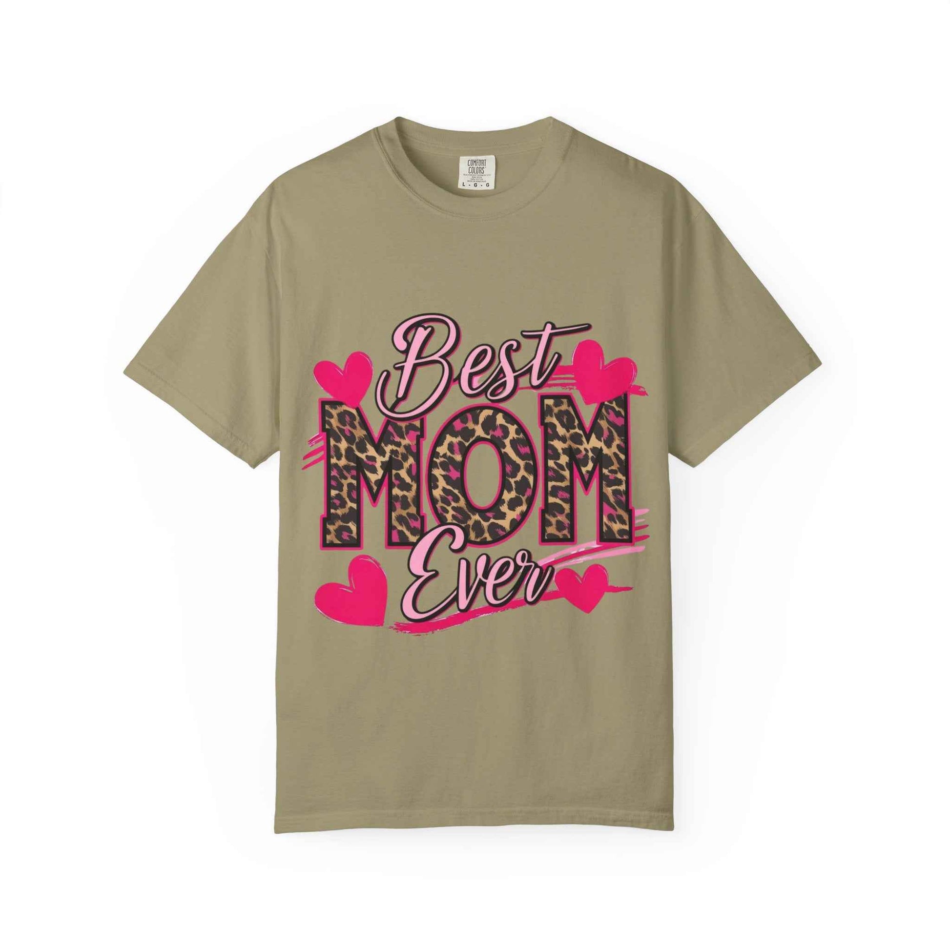 Best Mom Ever Unisex Garment-Dyed T-Shirt