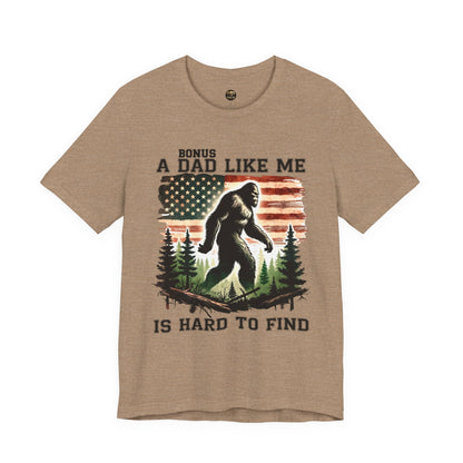 Bonus Dad Like Me Is Hard to Find Bigfoot T-Shirt | Funny Stepdad Sasquatch Shirt
