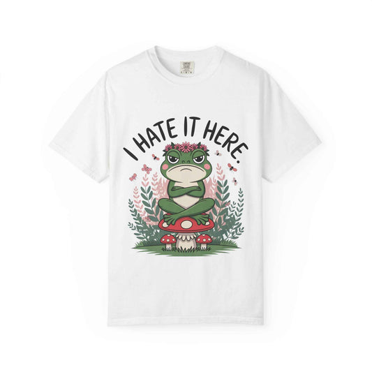 Unisex 'I Hate It Here' Garment-Dyed T-shirt