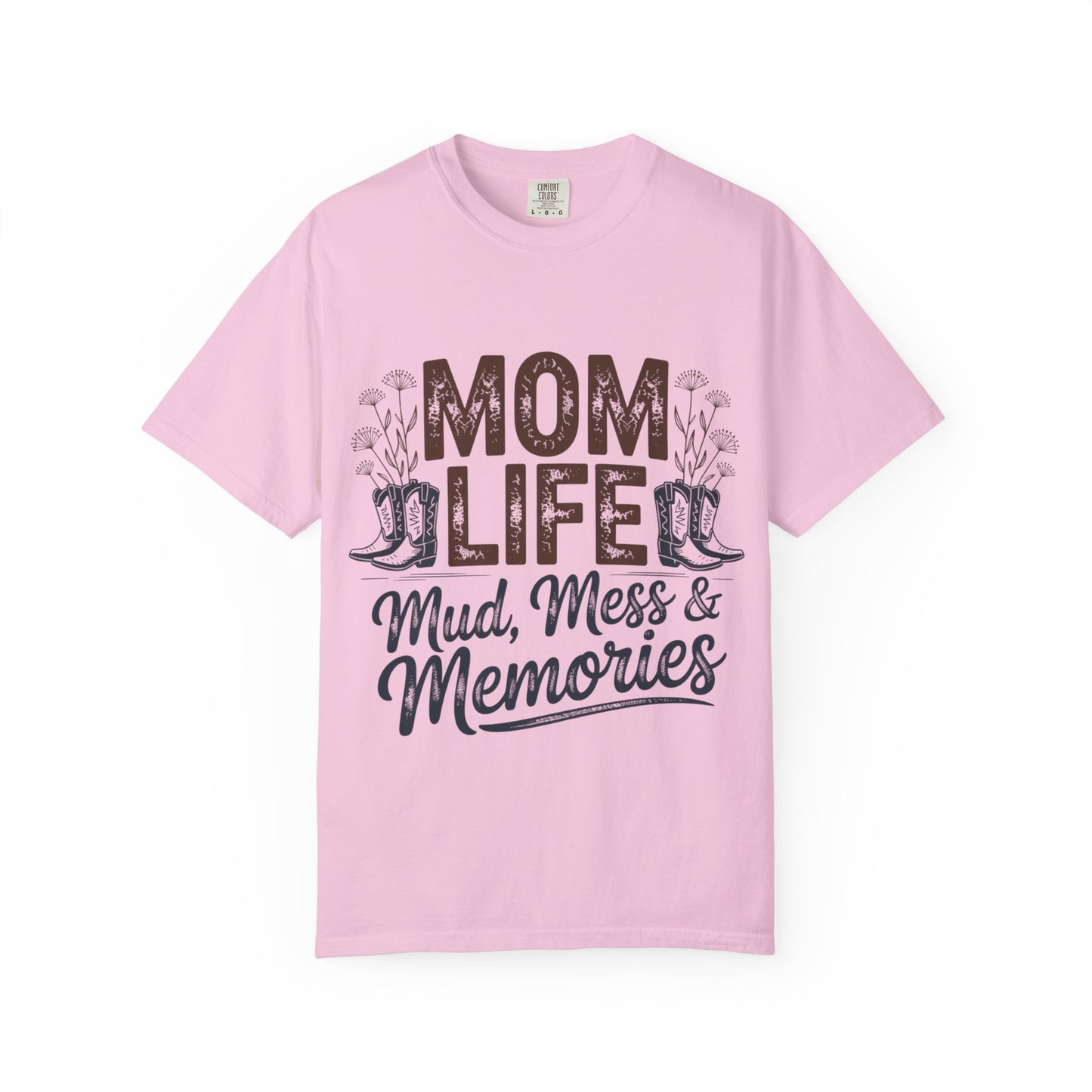 Mom Life Mud, Mess & Memories Unisex T-shirt